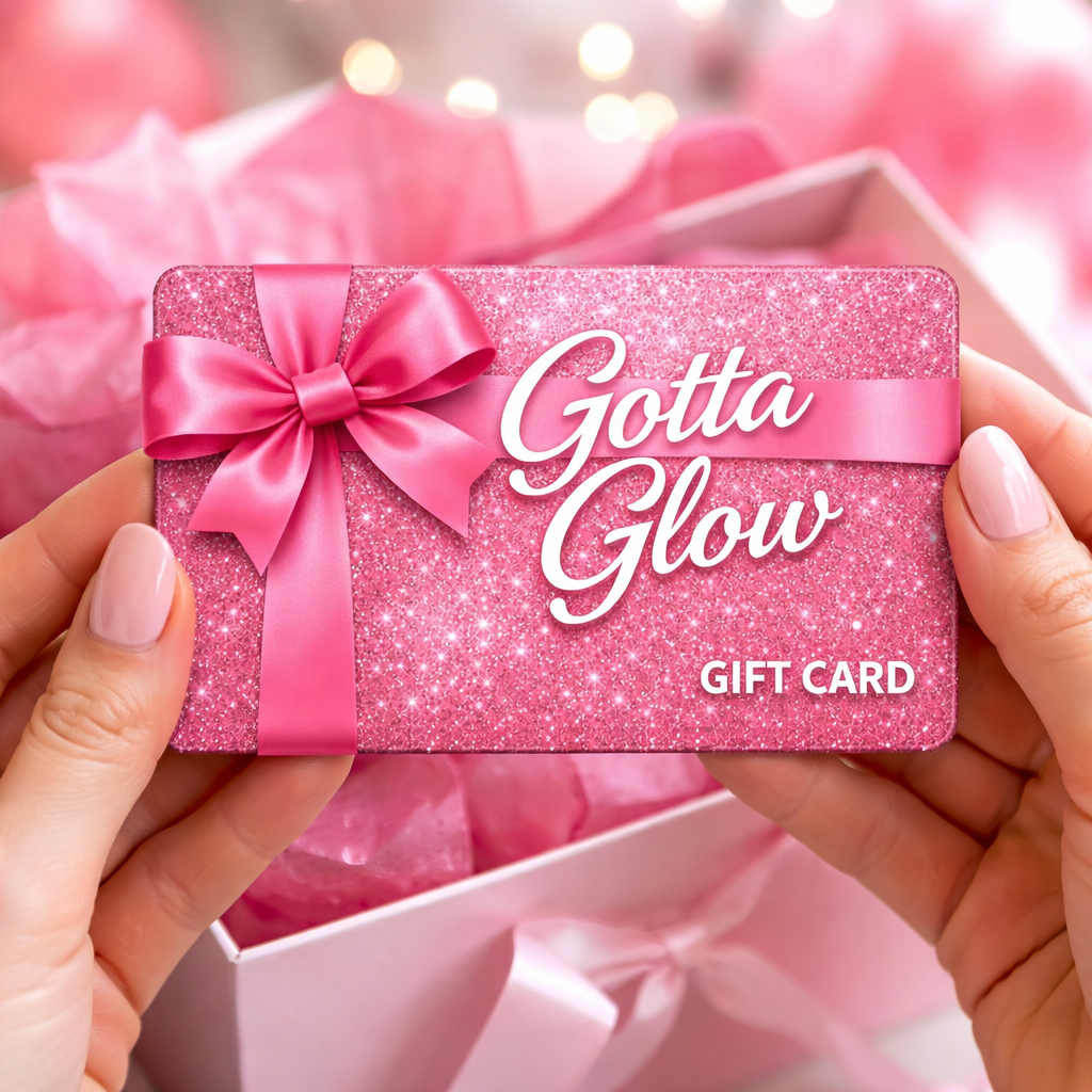 Gotta Glow Gift Card