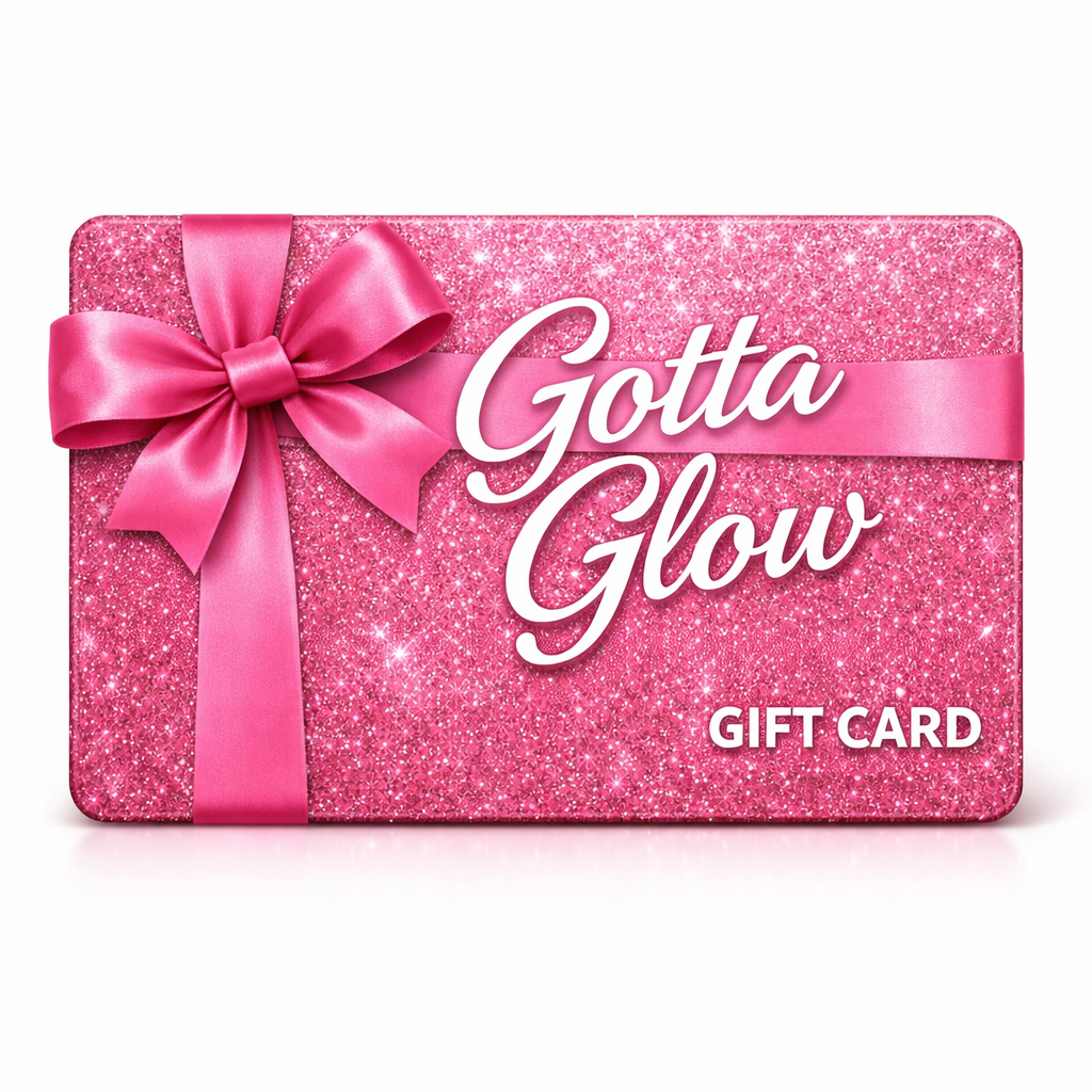 Gotta Glow Gift Card