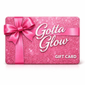 Gotta Glow Gift Card